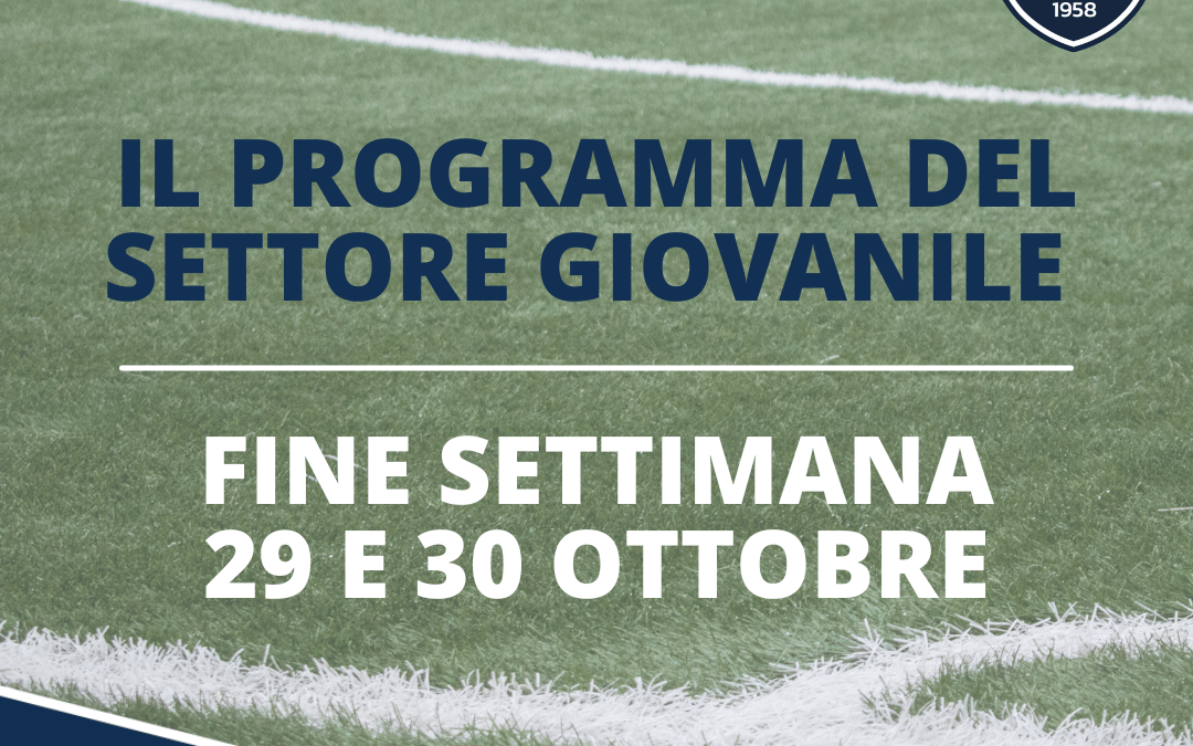 Il programma del settore giovanile: 29 e 39 ottobre 2022