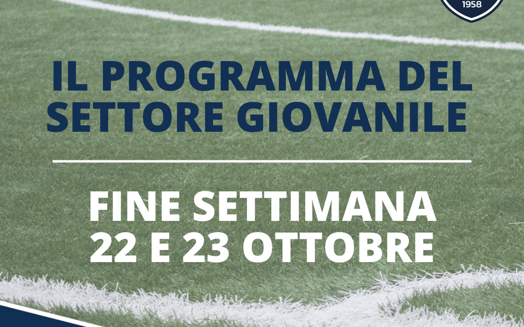 Il programma del settore giovanile: 22 e 23 ottobre 2022