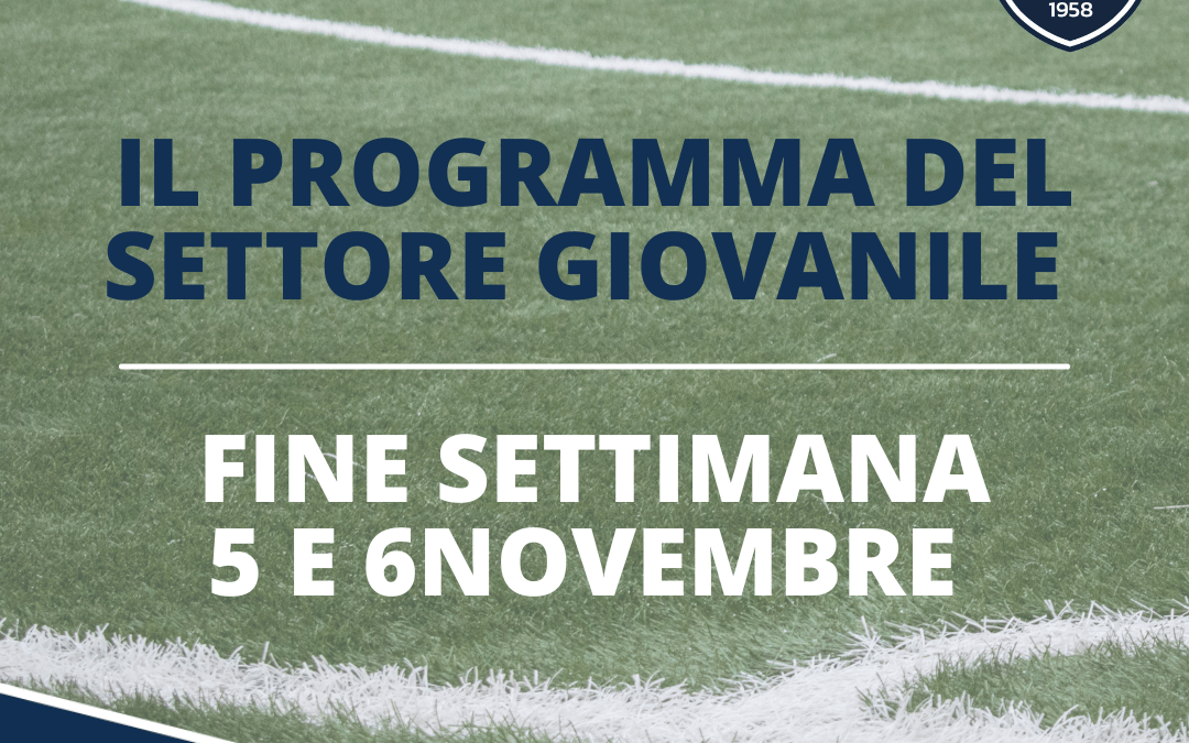 Il programma del settore giovanile: 5 e 6 novembre 2022